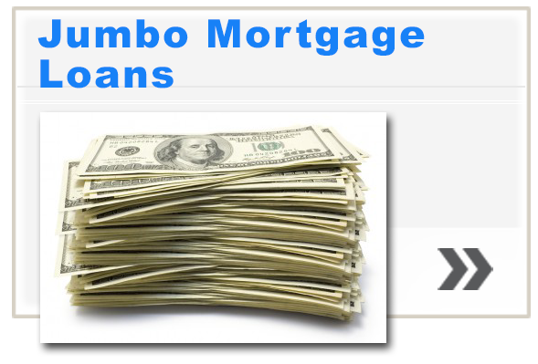 Jumbo Mortgage Loans